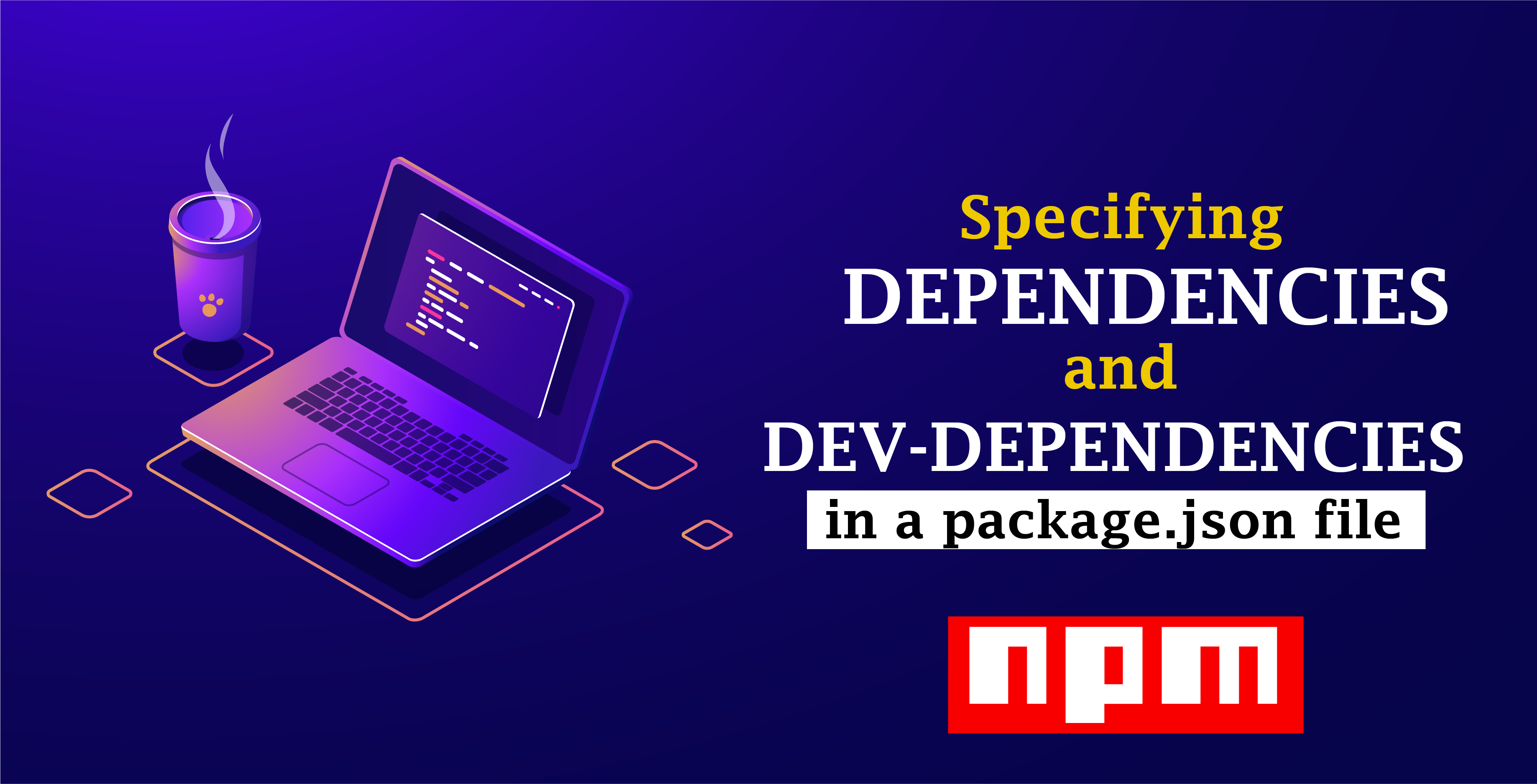 Specifying dependencies and devDependencies in a package.json file