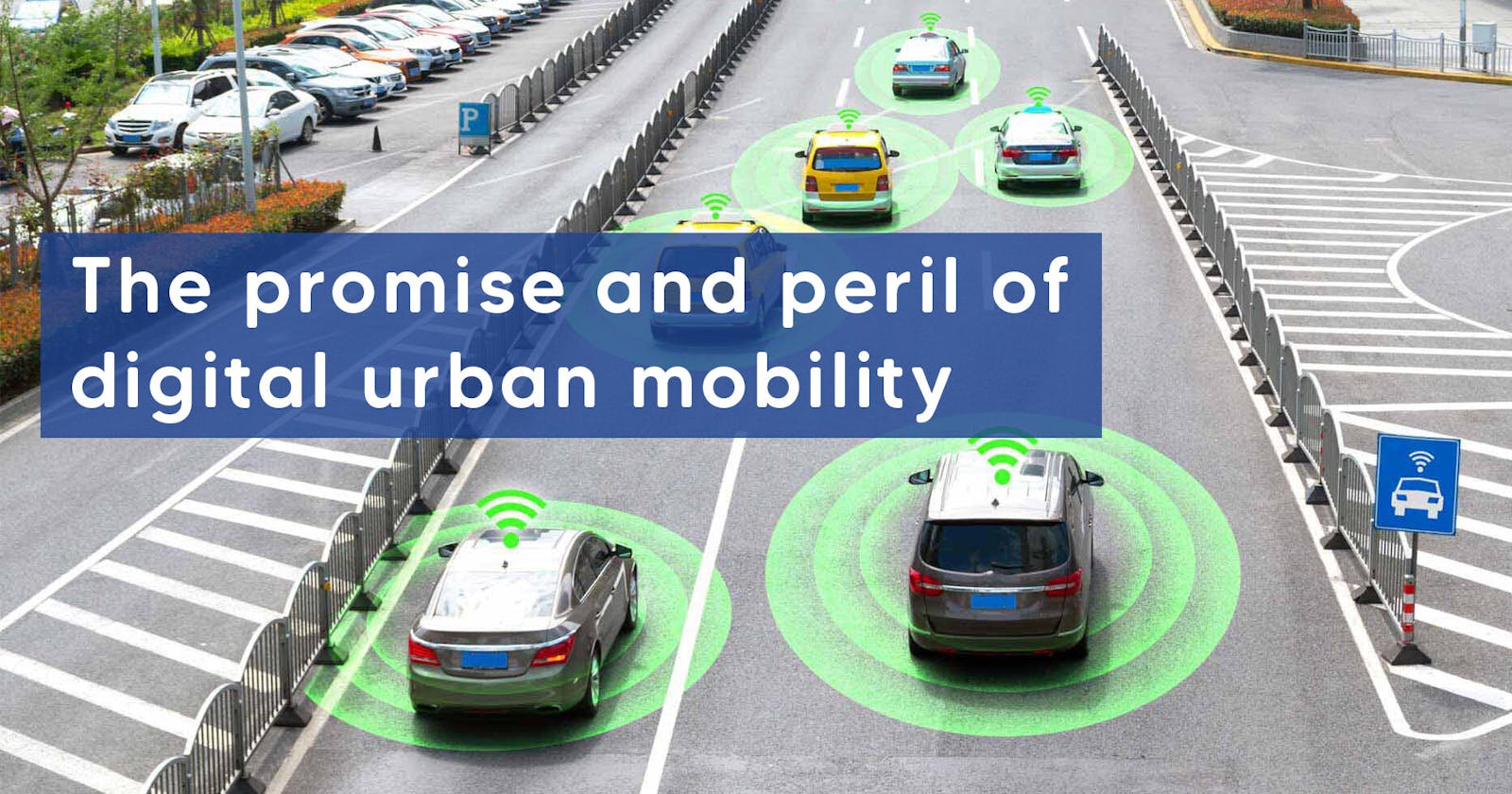 The Promise and Peril of Digital Urban Mobility