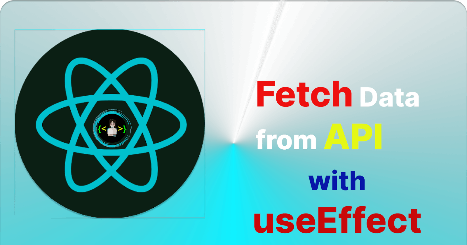 🎡How to Fetch Data From API Using useEffect & Axios🏹