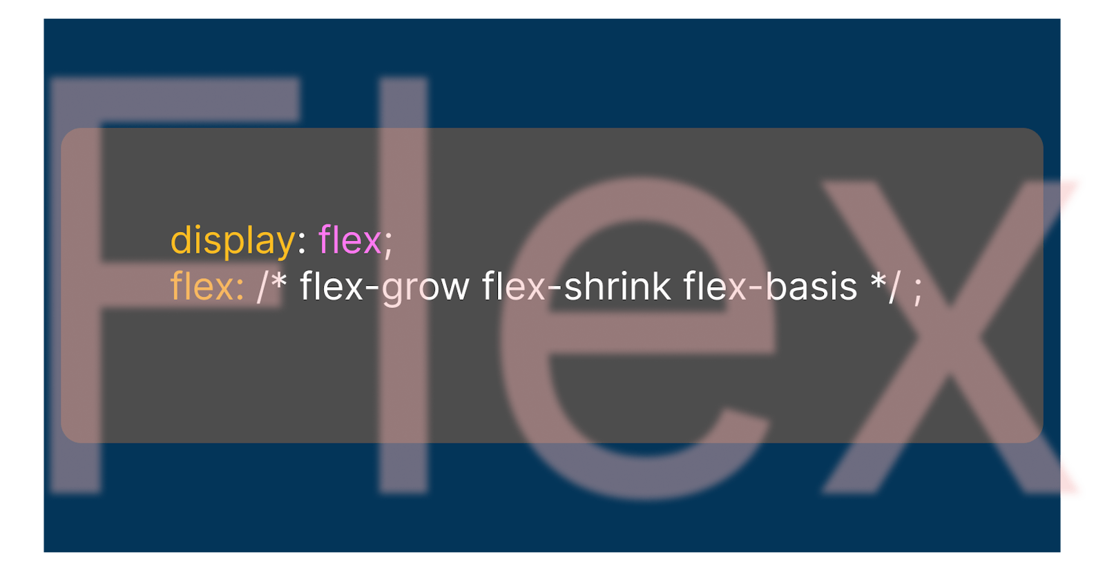 Flex: flex-grow flex-shrink flex-basis; Explained