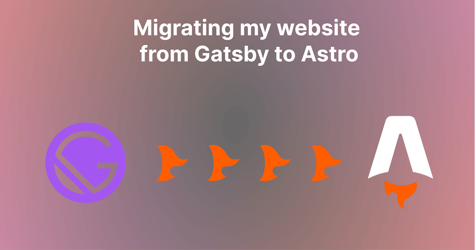 Migrating my website from Gatsby to Astro