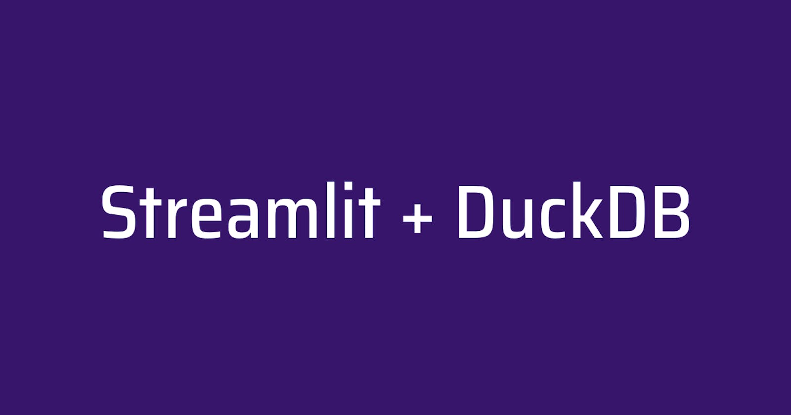Streamlit + DuckDB Tutorial