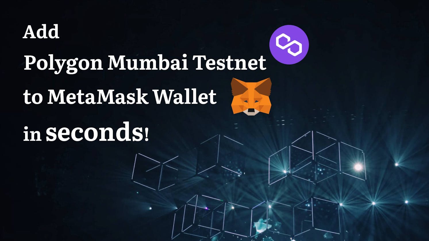How to add Polygon Mumbai Testnet to MetaMask & get free test Matics