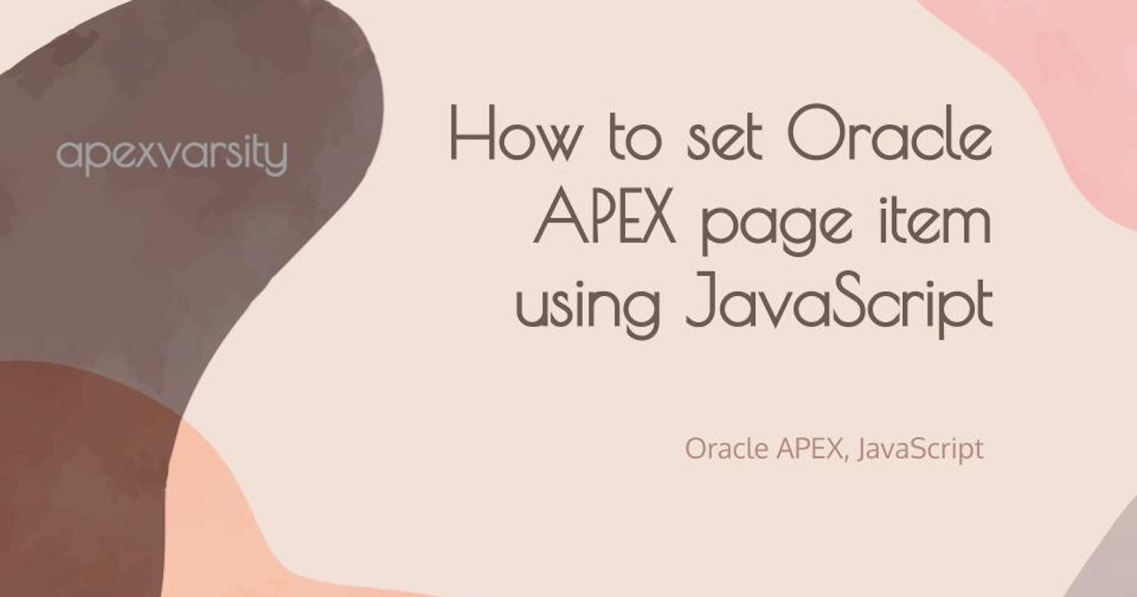 How to set Oracle APEX page items using JavaScript?