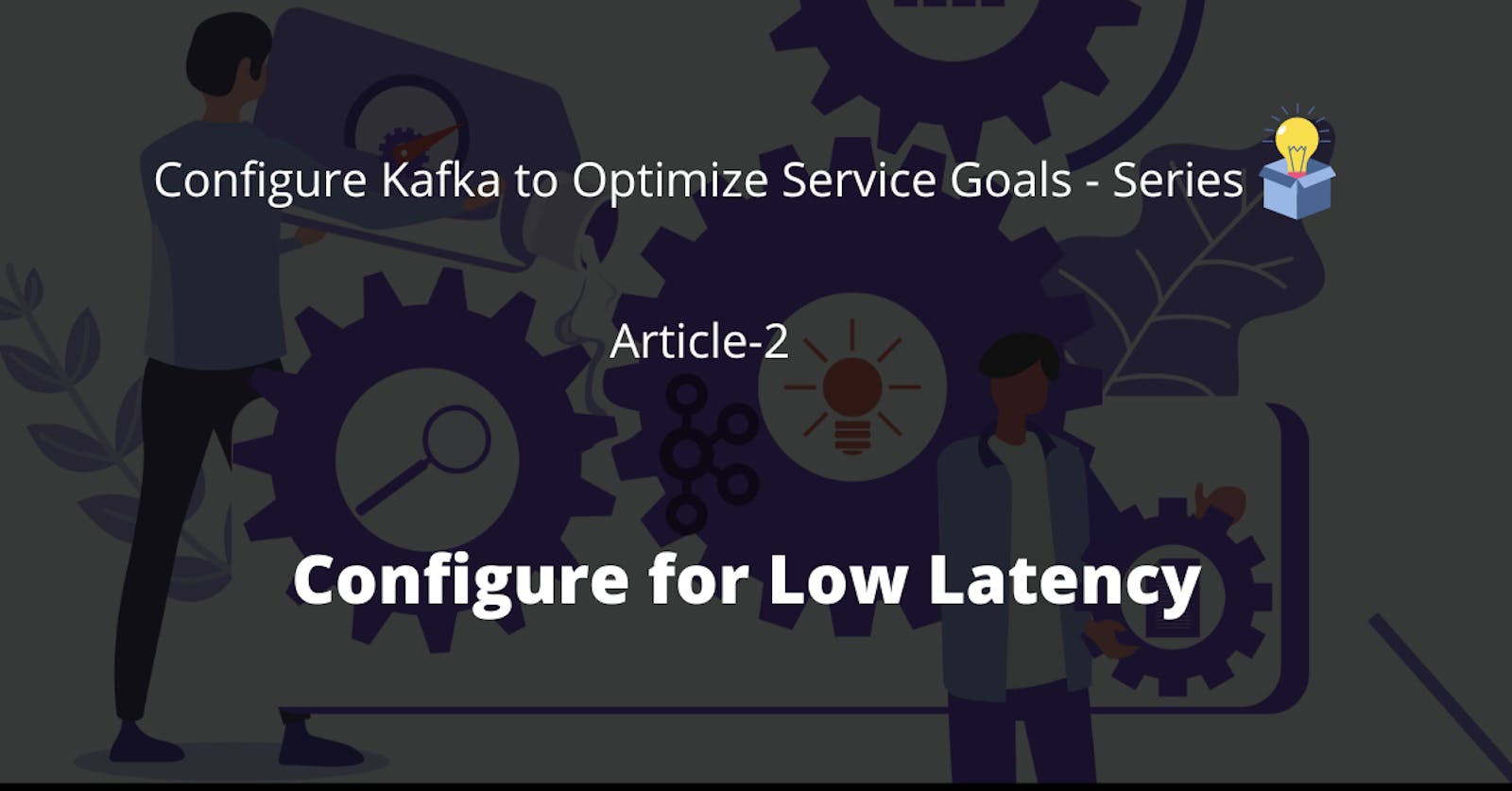 Configure Kafka for Low Latency