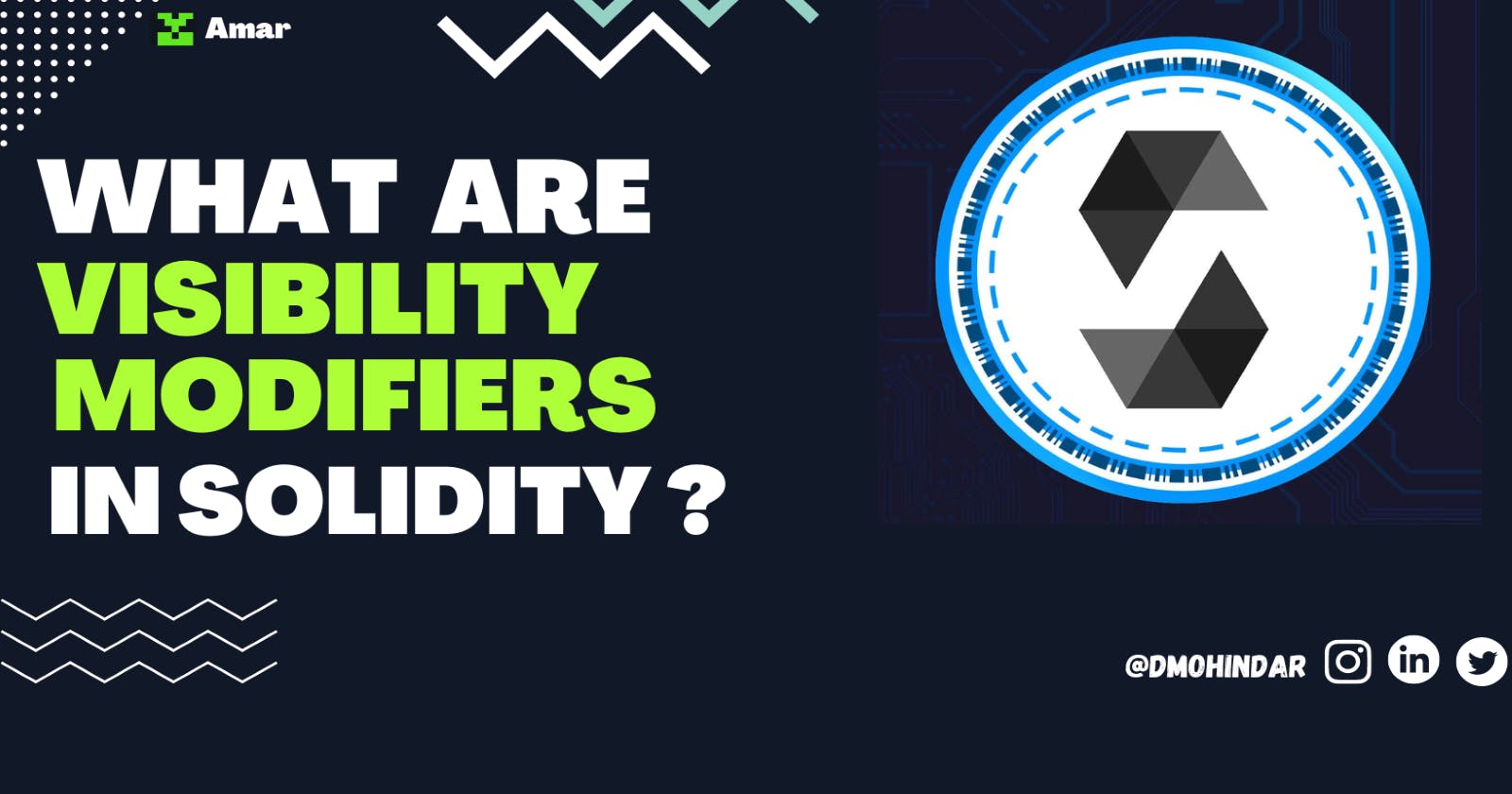 What are Visibility Modifiers in Solidity ?