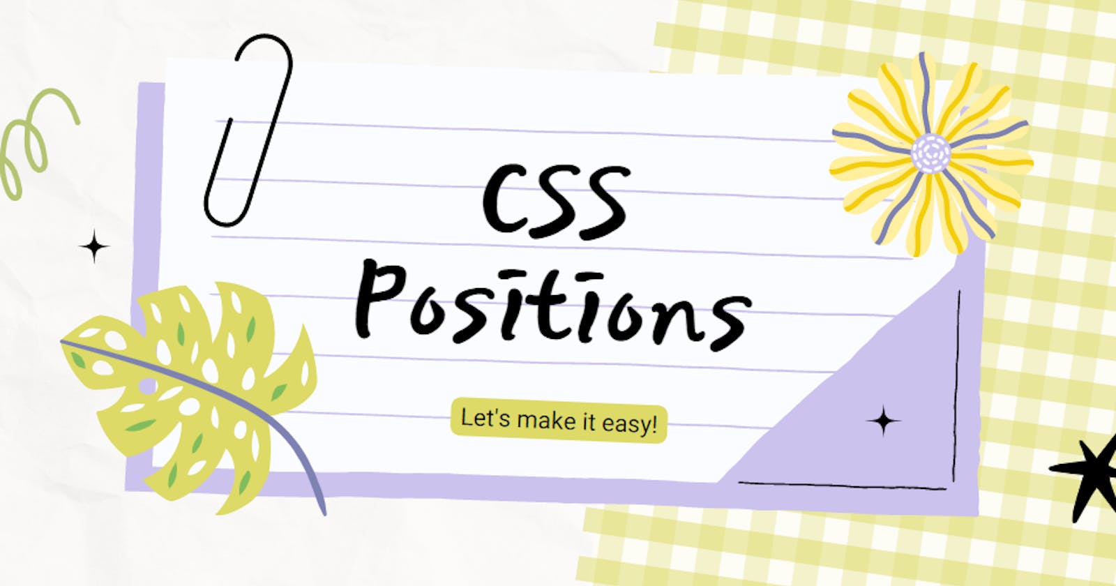 Making CSS Positions Easy Once & For All.