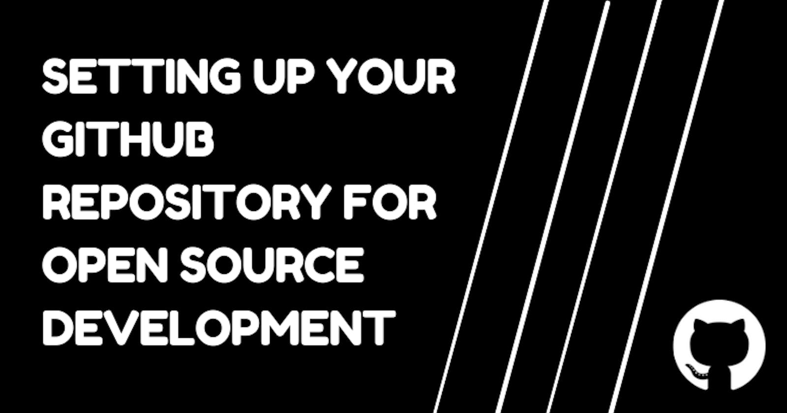 Setting up your GitHub Repository for Open Source Development