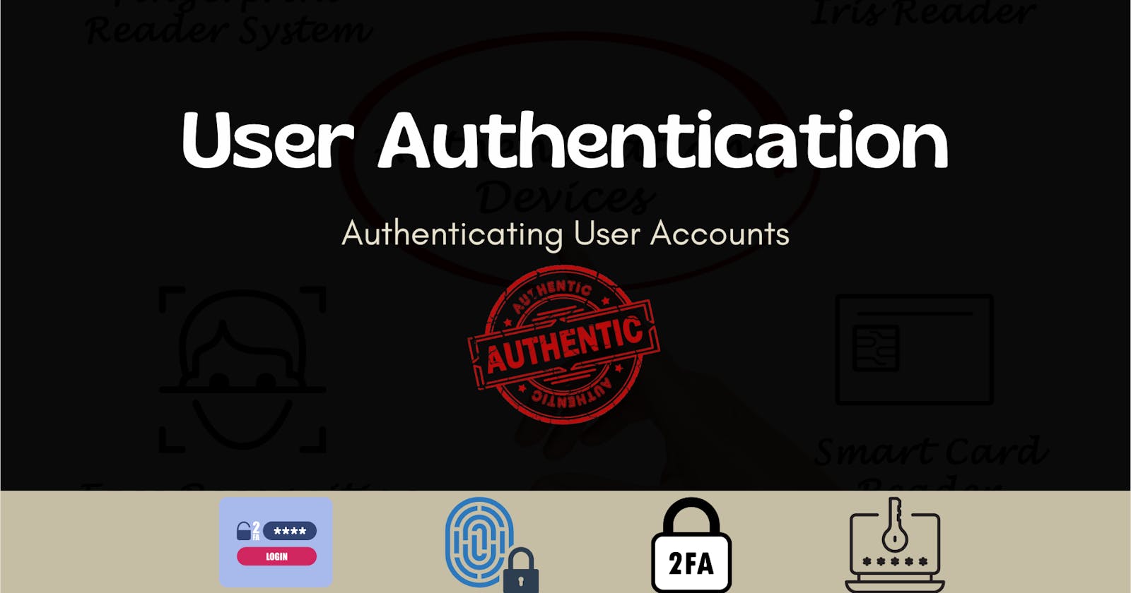 User Authentication Techniques