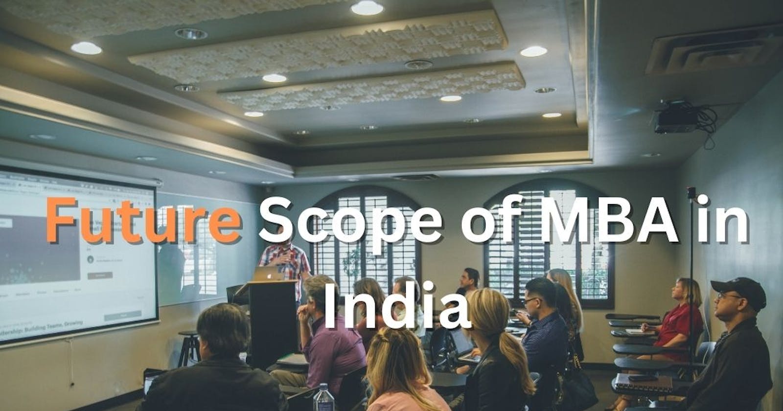 Future Scope of MBA in India