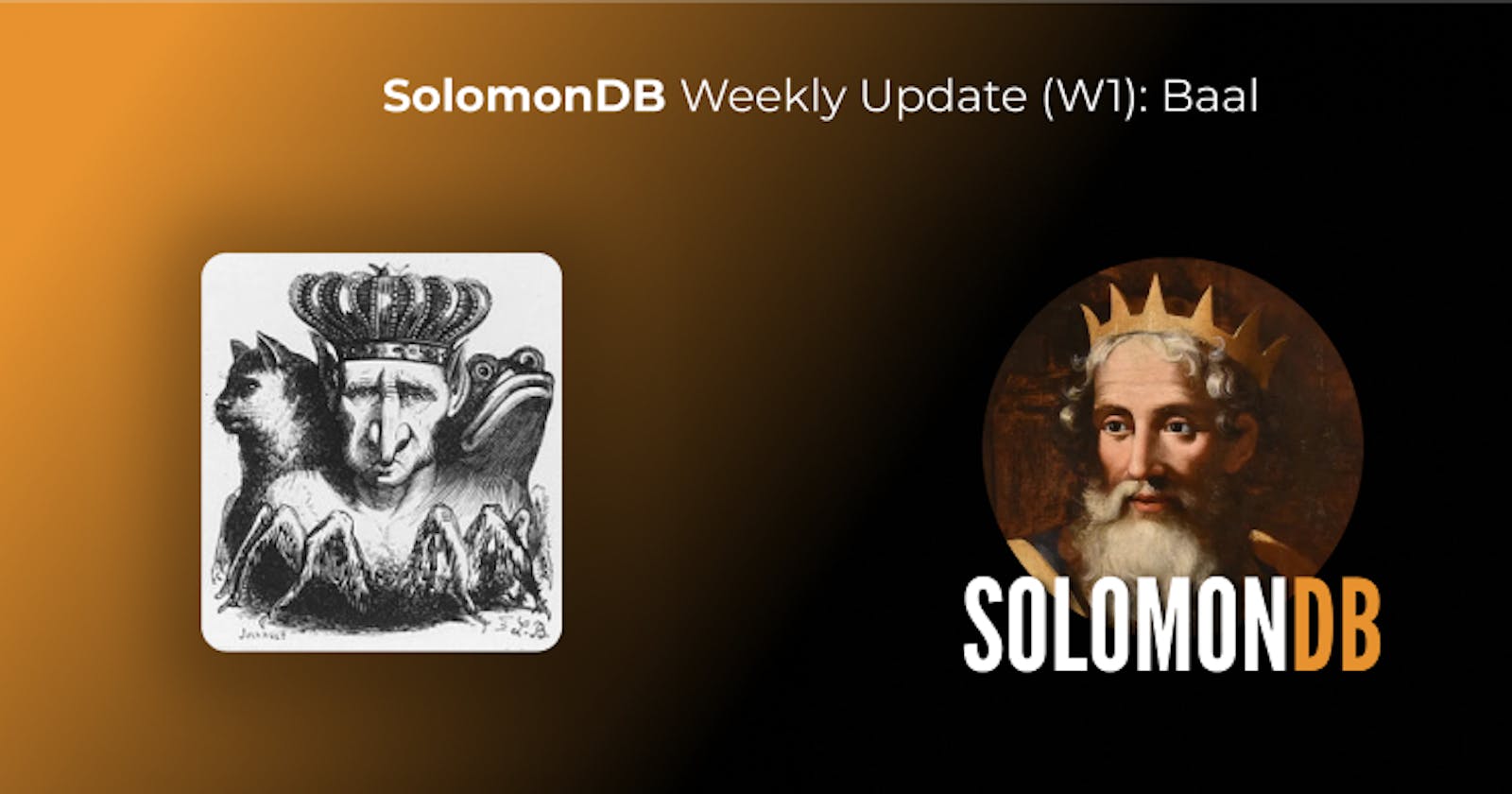 SolomonDB Weekly Update (#1): Baal