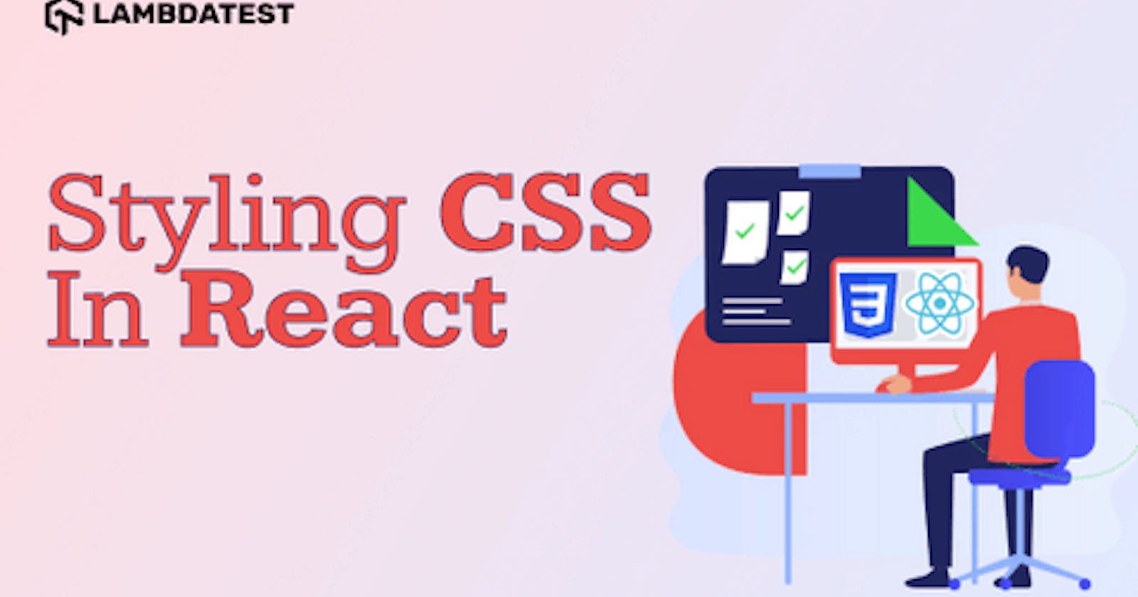 How To Style And Write CSS In React