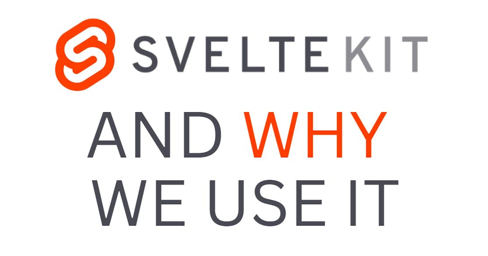 What is SvelteKit? And Why Should You Care?