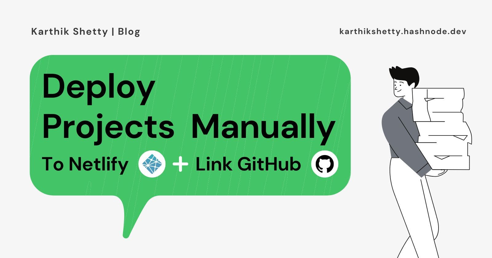 How to Deploy Projects to Netlify Manually - Link GitHub Repository.