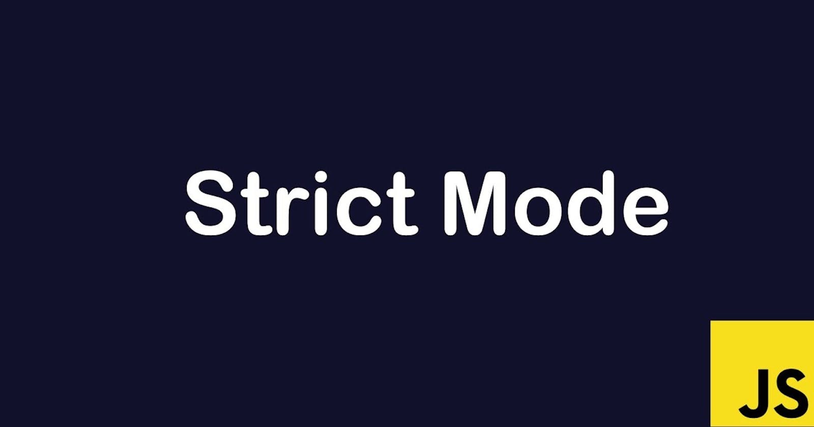 Strict mode in JavaScript
