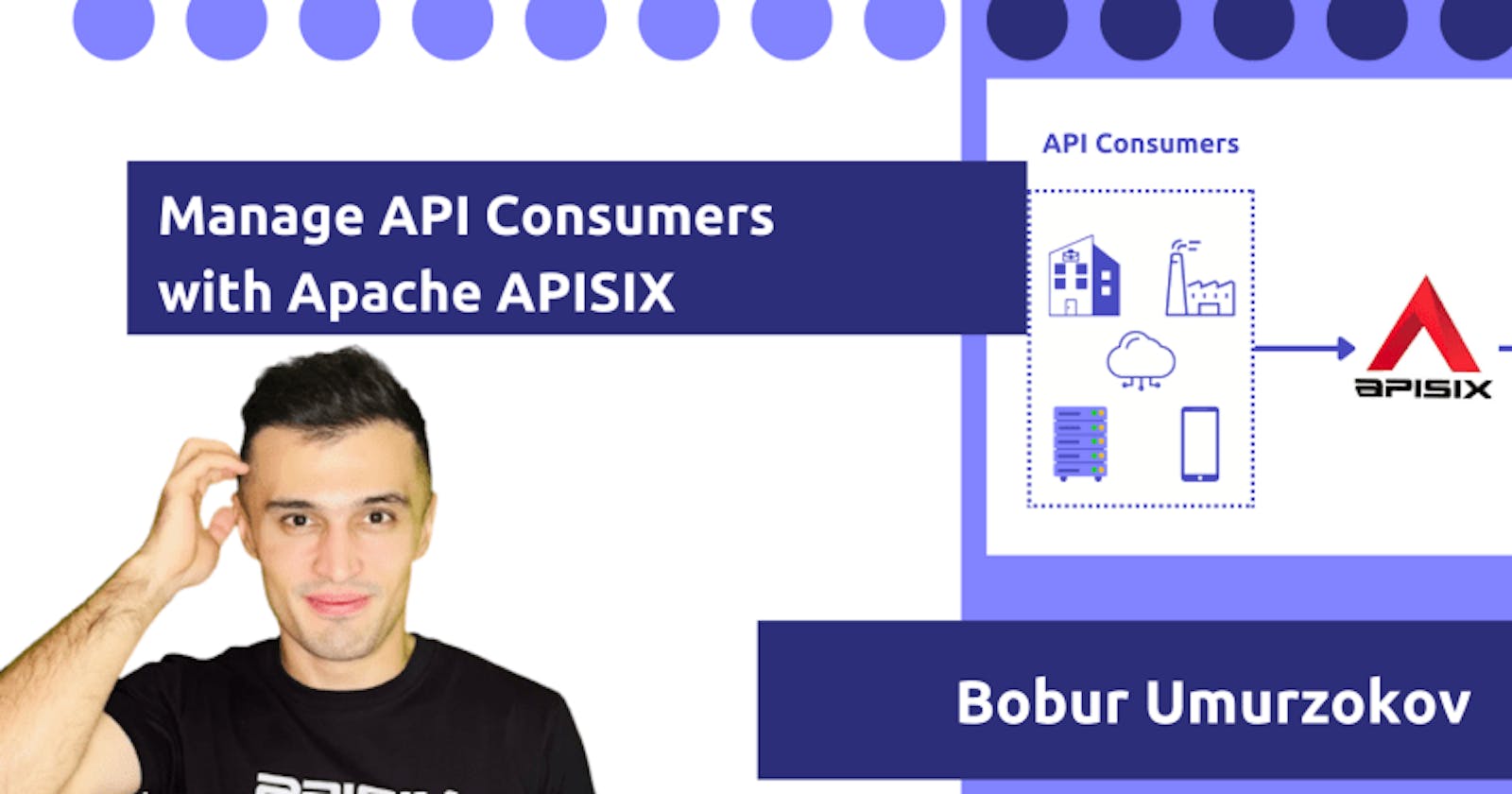 Manage API Consumers with Apache APISIX