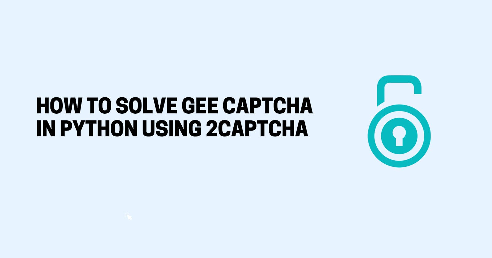 How To Solve Gee Captcha in Python Using 2Captcha