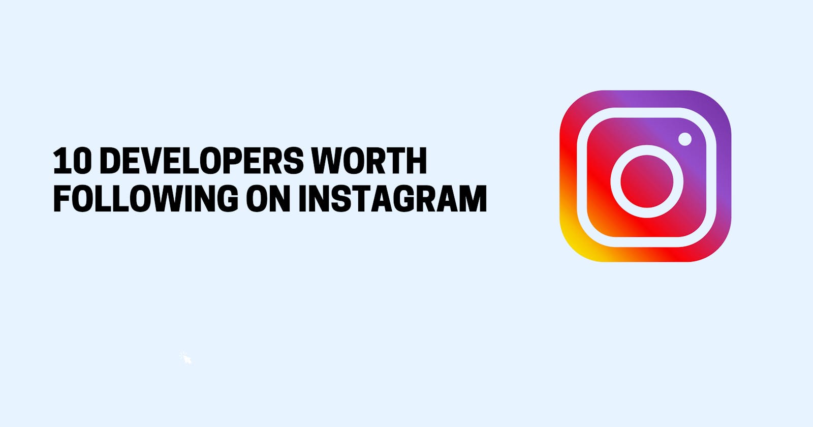 10 Developers Worth Following on Instagram