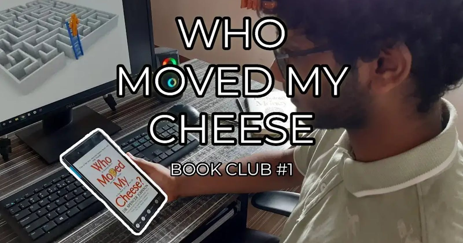 Who moved my Cheese? Book Club #1