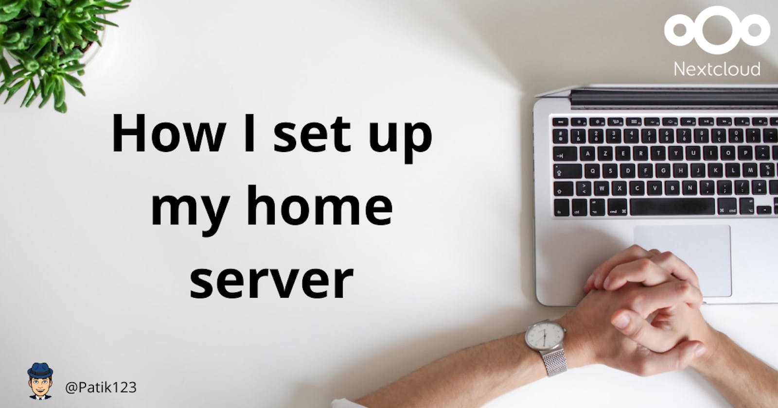 How I set up my home server