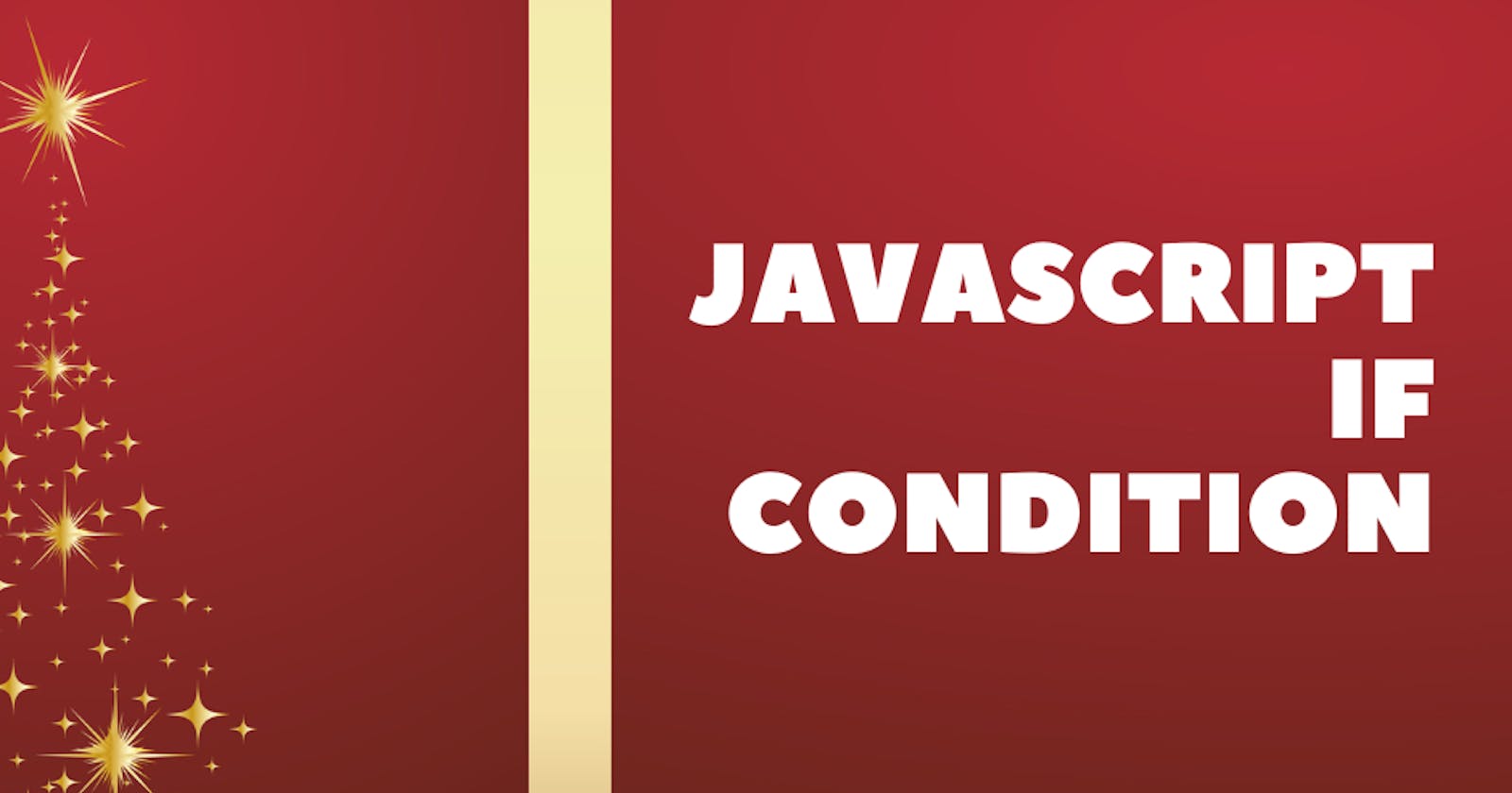 How Do we use If Condition in javascript?