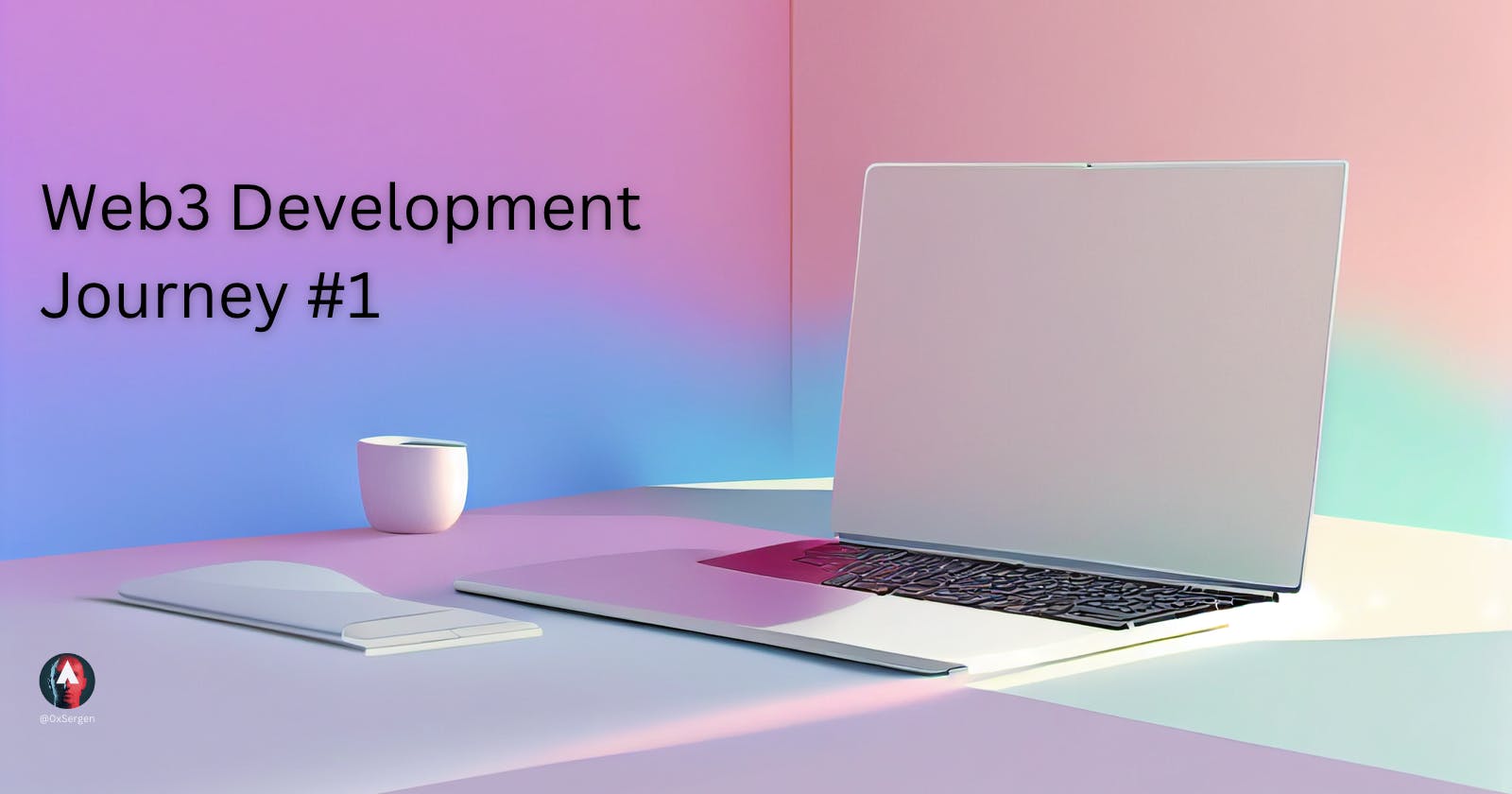 Web3 Development Journey #1