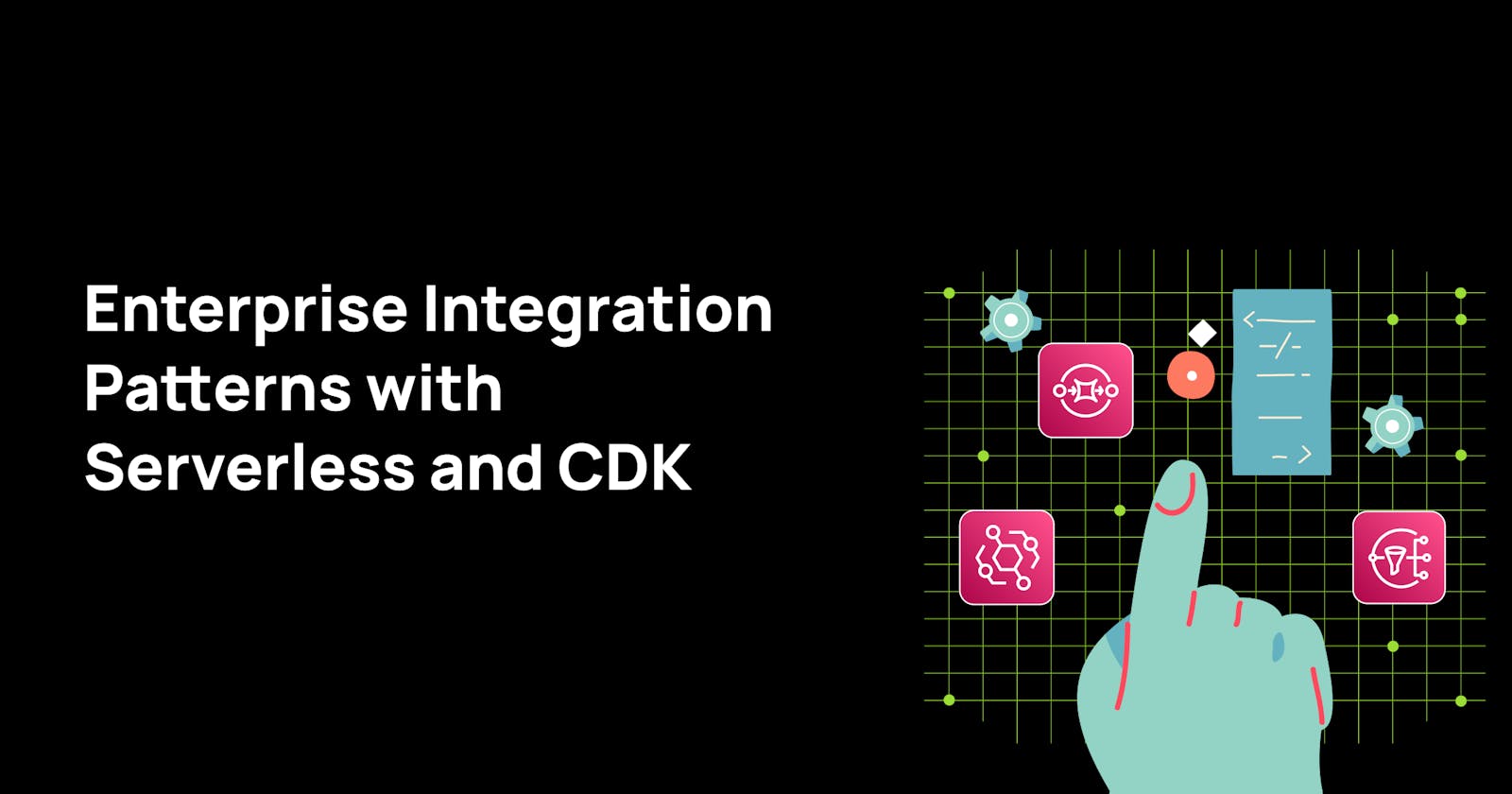 Enterprise Integration Patterns with Serverless and CDK