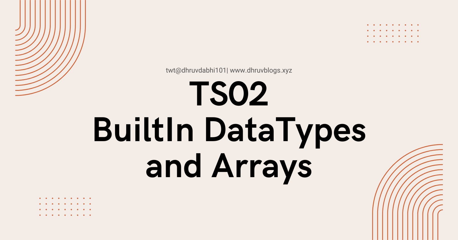 TS02: BuiltIn DataTypes and Arrays