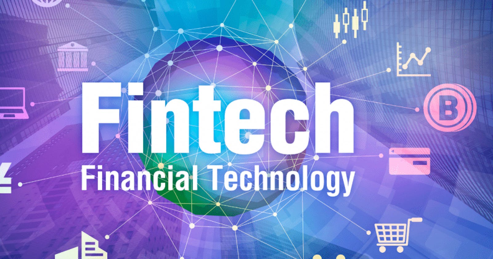 Things to consider when building a fintech solution