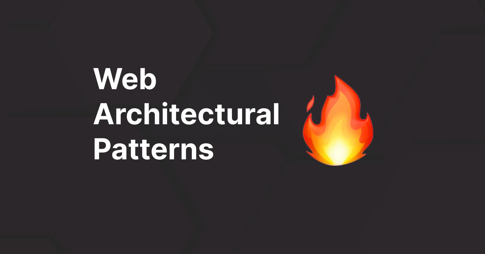 Web Architectural Patterns : An Overview