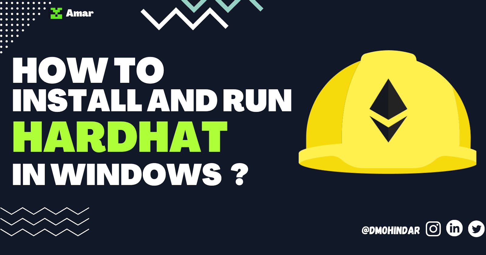 How to Install and Run HARDHAT  in windows?