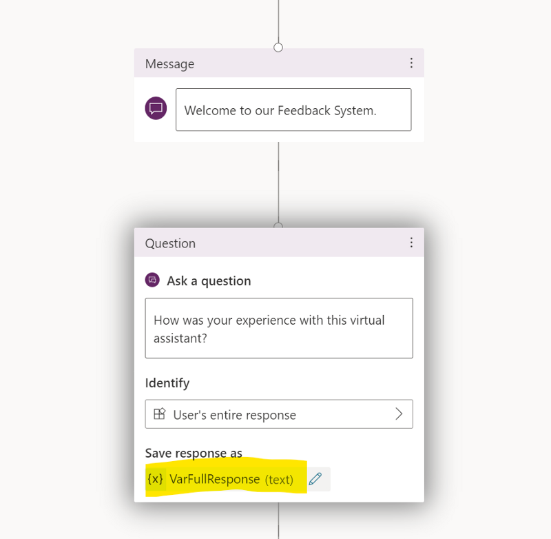 Figure 33: one message node to greet the User and a Question node to get Feedback