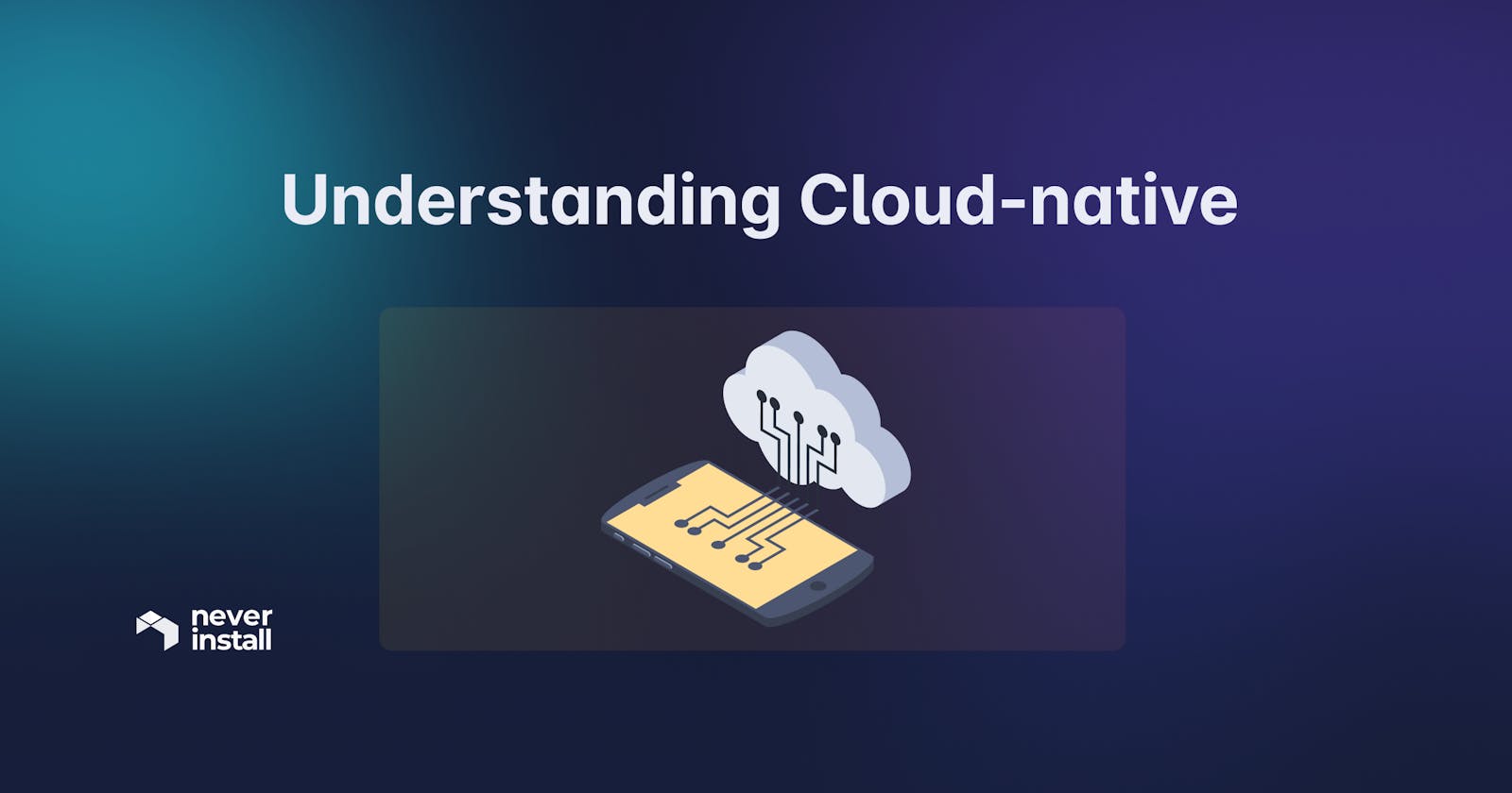 Understanding Cloud-native