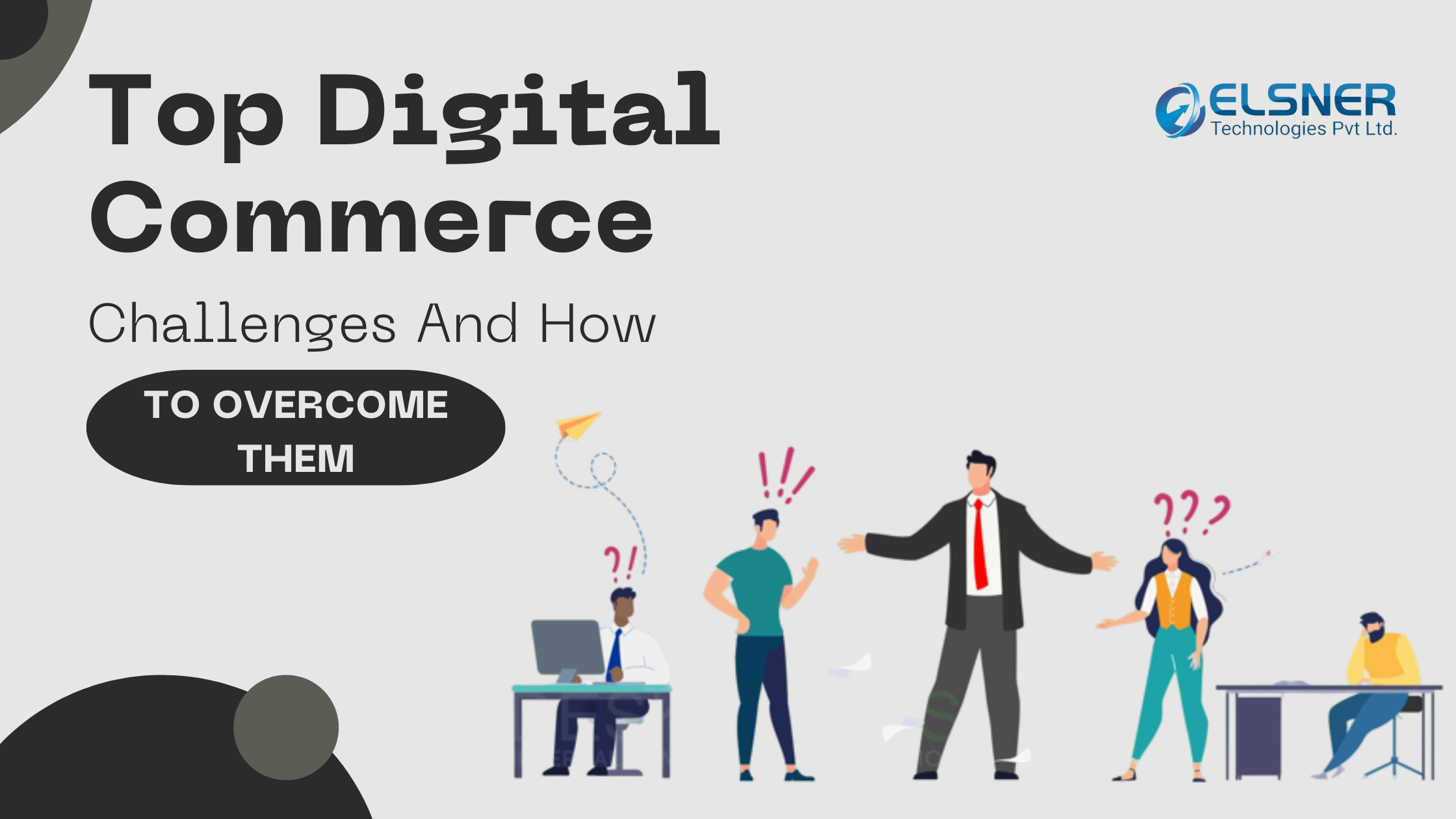 Top Digital Commerce Challenges And How To Overcome Them