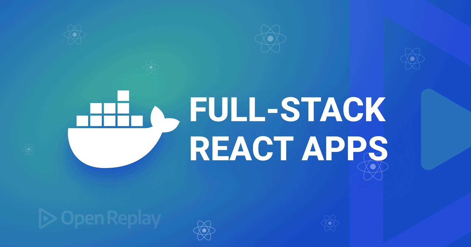 Dockerizing Full-Stack React Apps