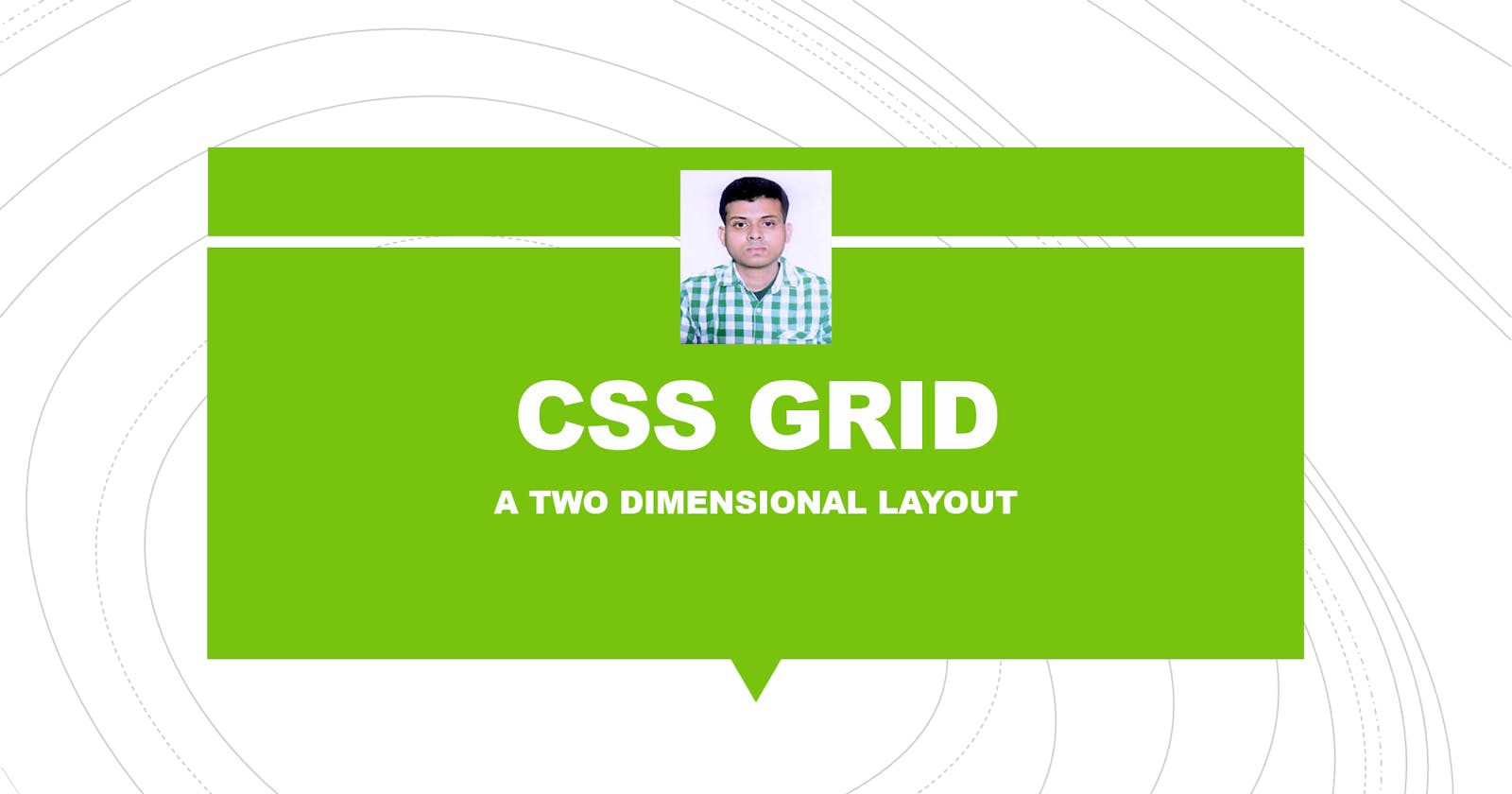 CSS -GRID A Two Dimensional Layout