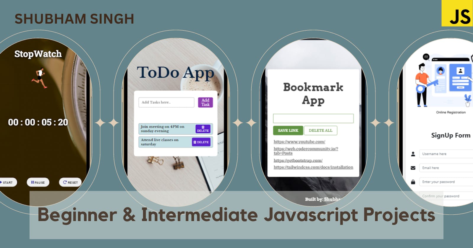 Beginner& Intermediate Friendly JavaScripts 
                                                         Projects