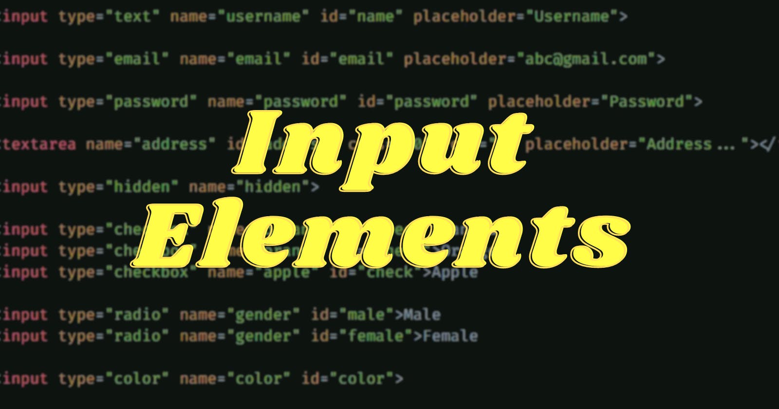 Input Elements in HTML/HTML5
