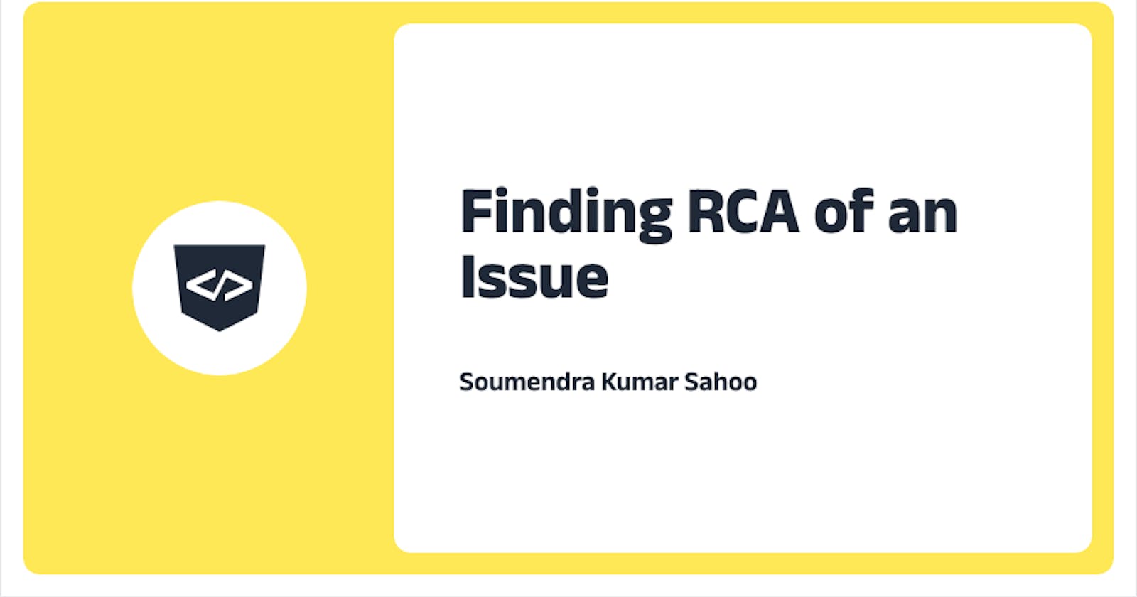 Finding RCA of an Issue