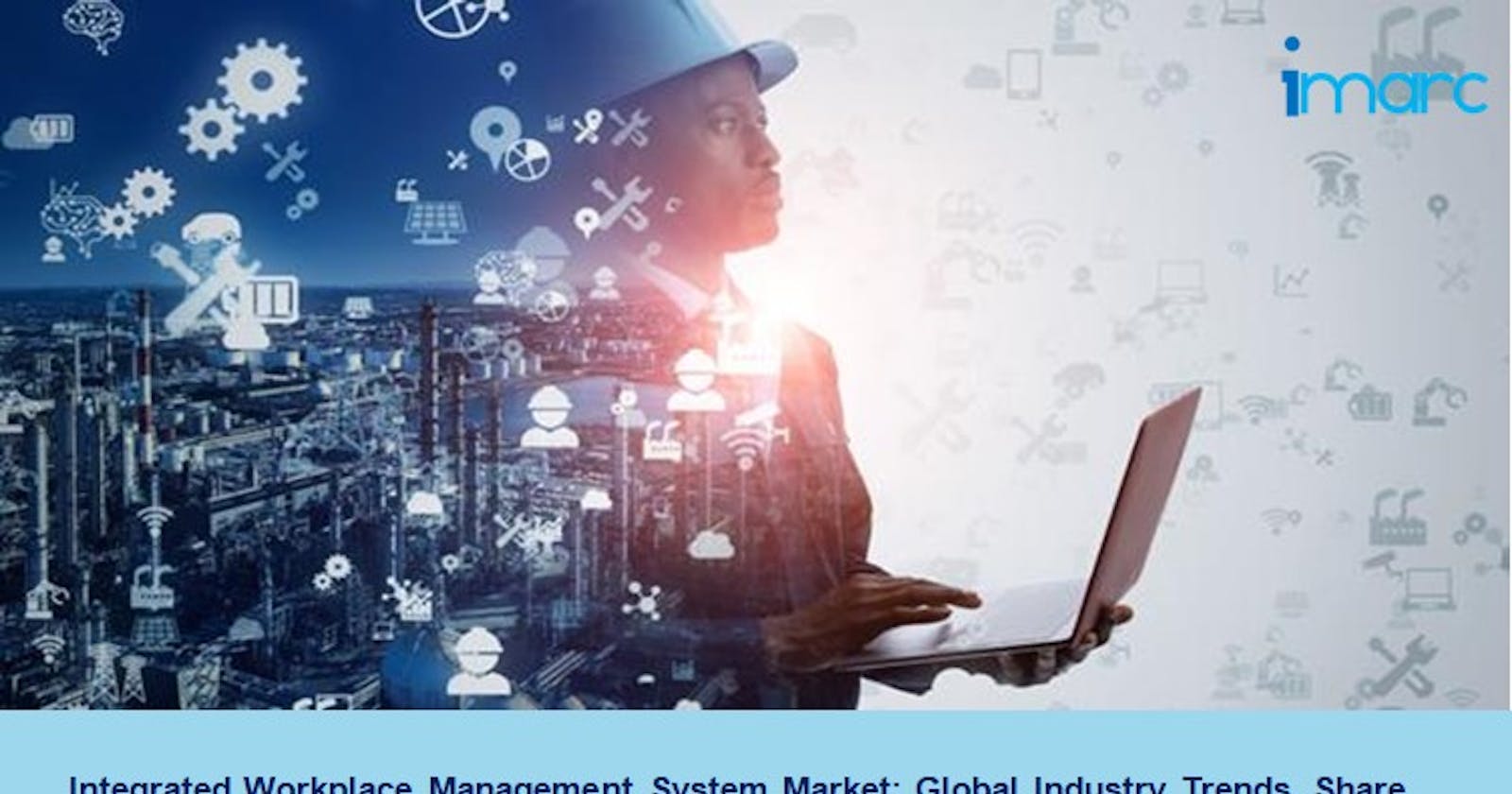 Integrated Workplace Management System Market 2022, Share, Demand And Forecast 2027