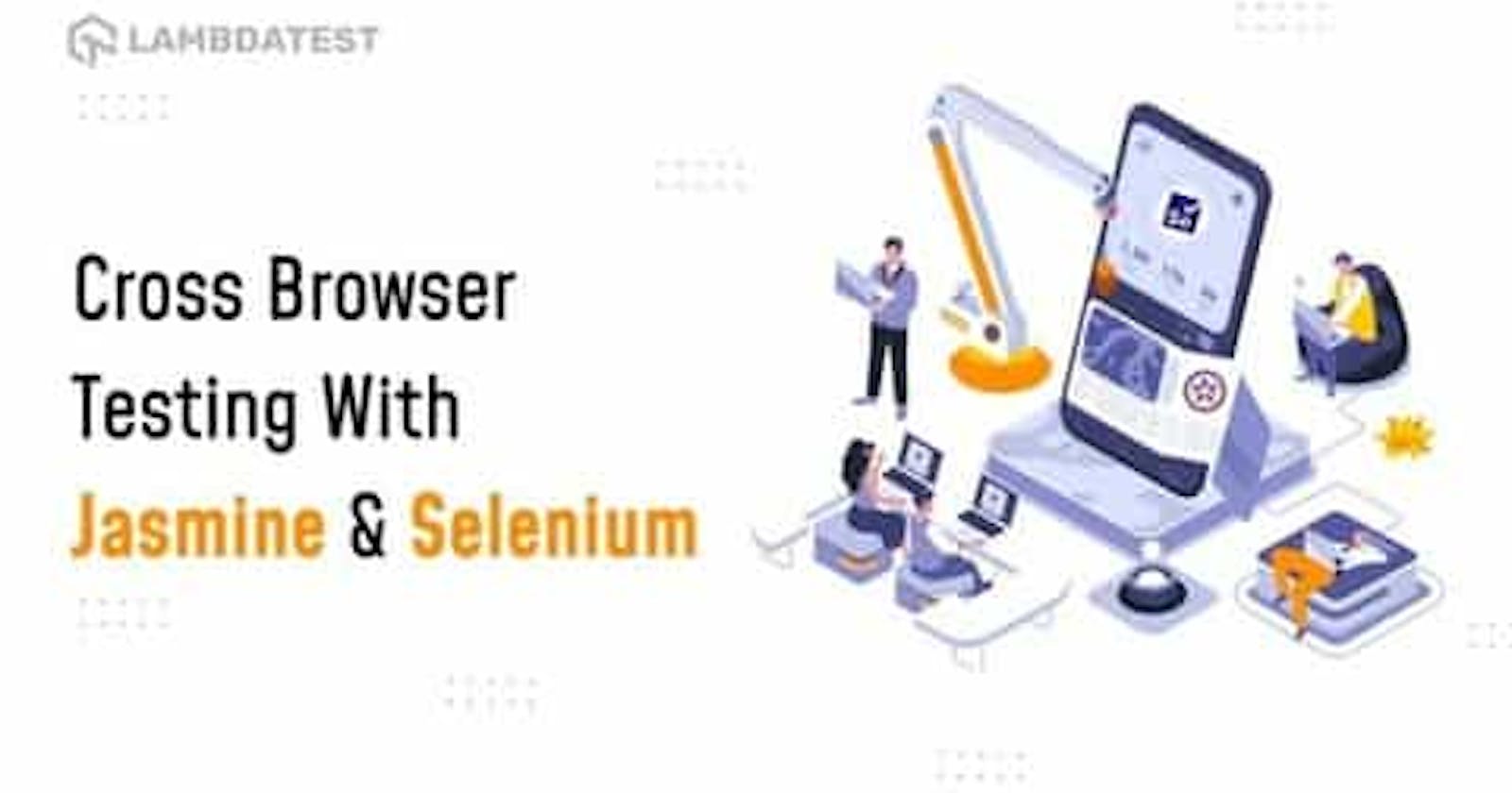 Automated Testing with Jasmine Framework & Selenium