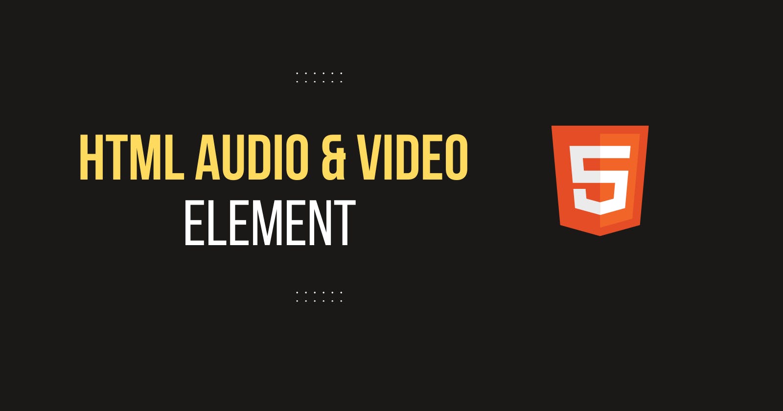 HTML Audio And Video Tag