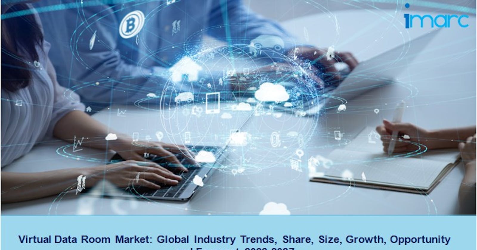 Virtual Data Room Market Share 2022, Demand, Scope and Growth Report 2027
