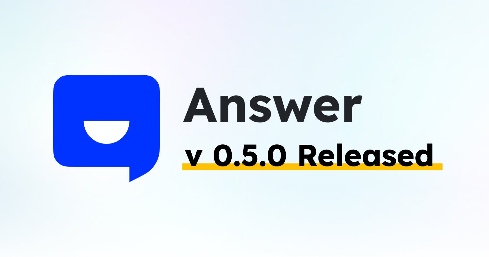 Answer.dev v0.5.0 is here!