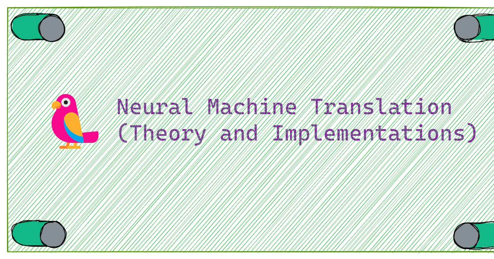 Evolution of Neural Machine Translation