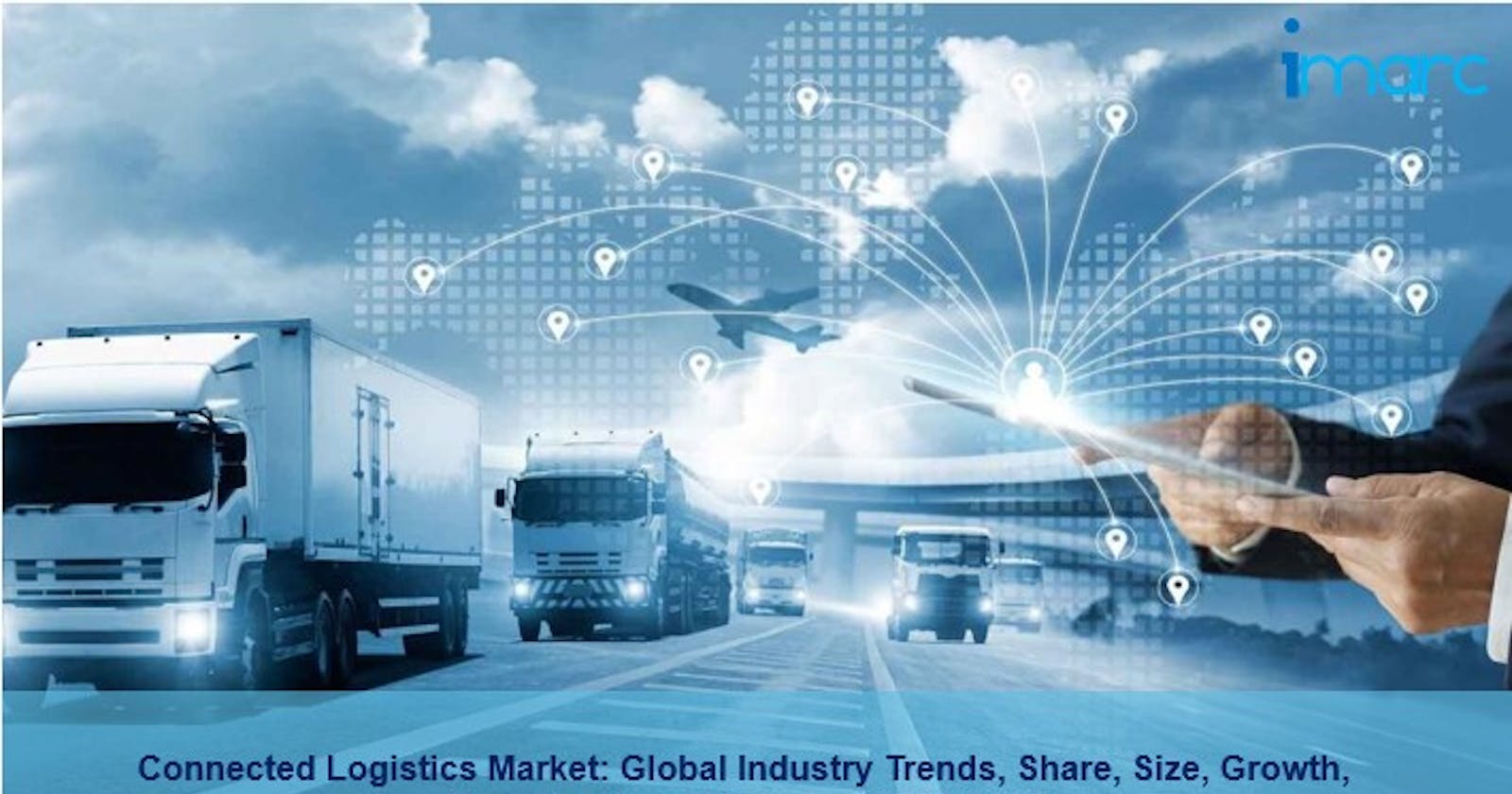 Connected Logistics Market Size, Share, Demand and Forecast 2023-2028
