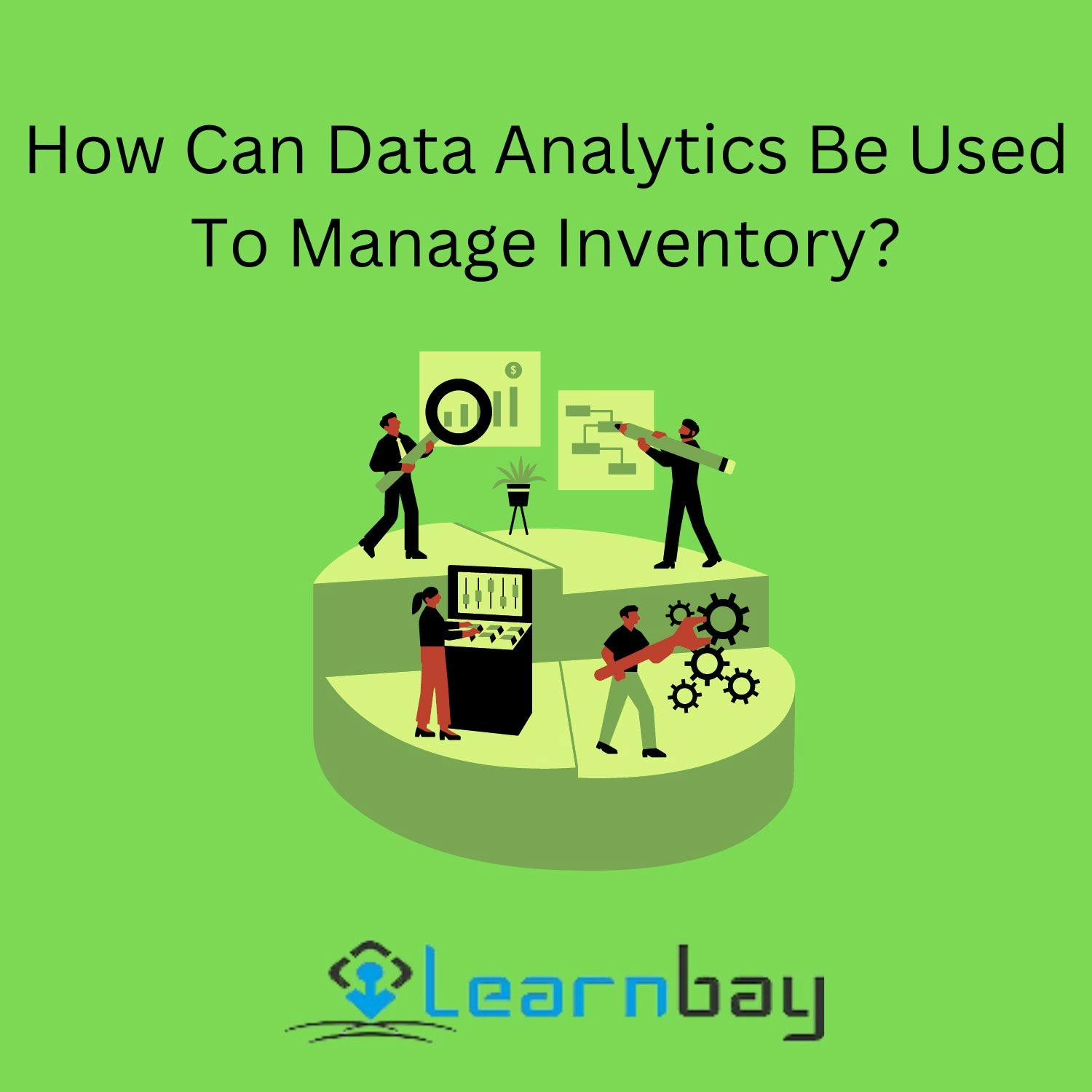 How Can Data Analytics Be Used To Manage Inventory.jpg