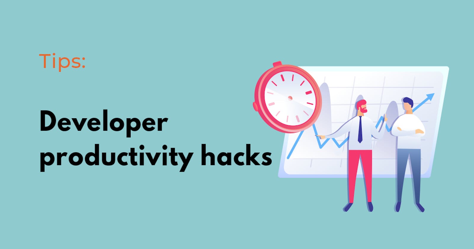 Developer productivity hacks 11