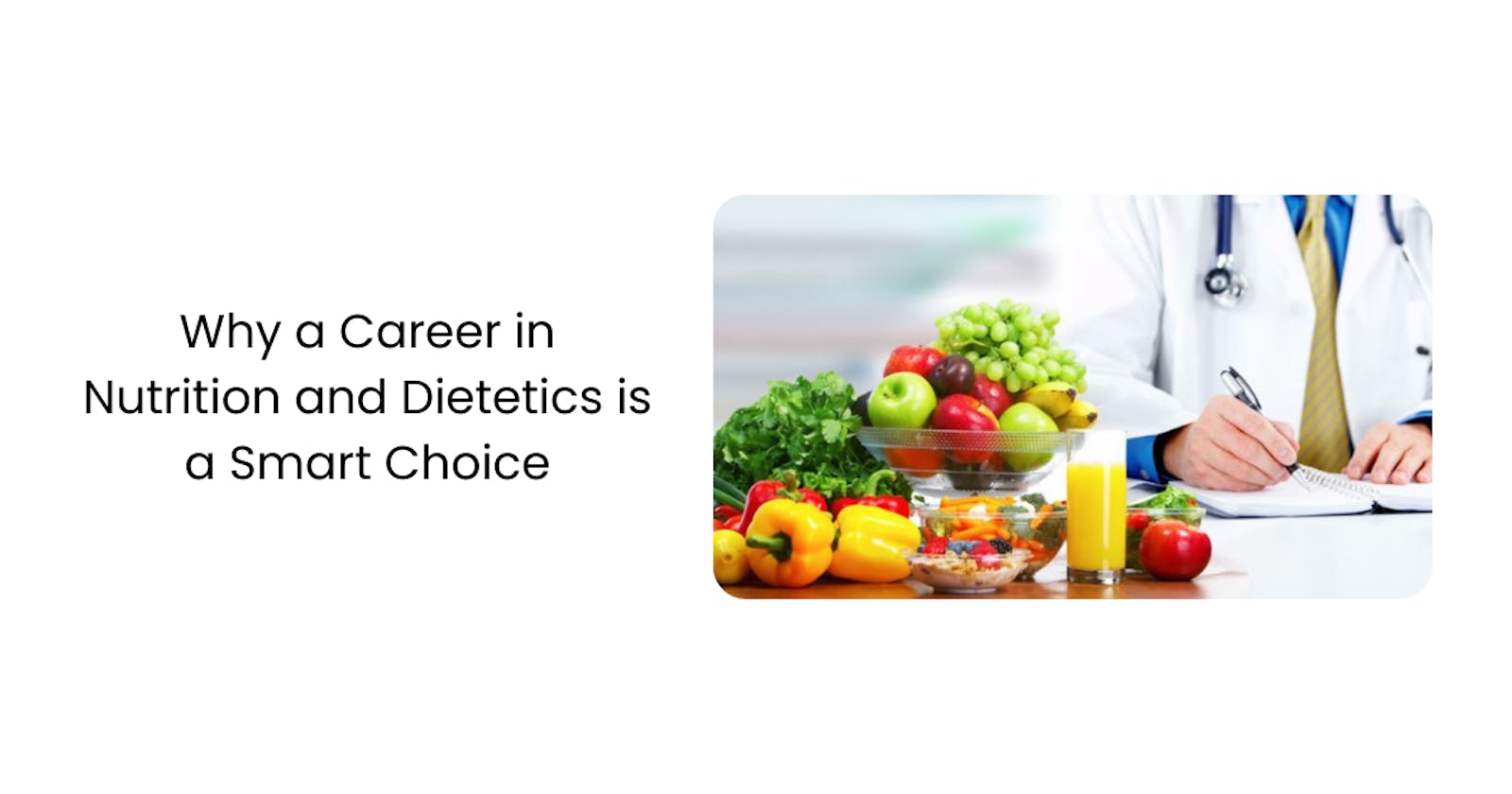 Why a Career in Nutrition and Dietetics is a Smart Choice