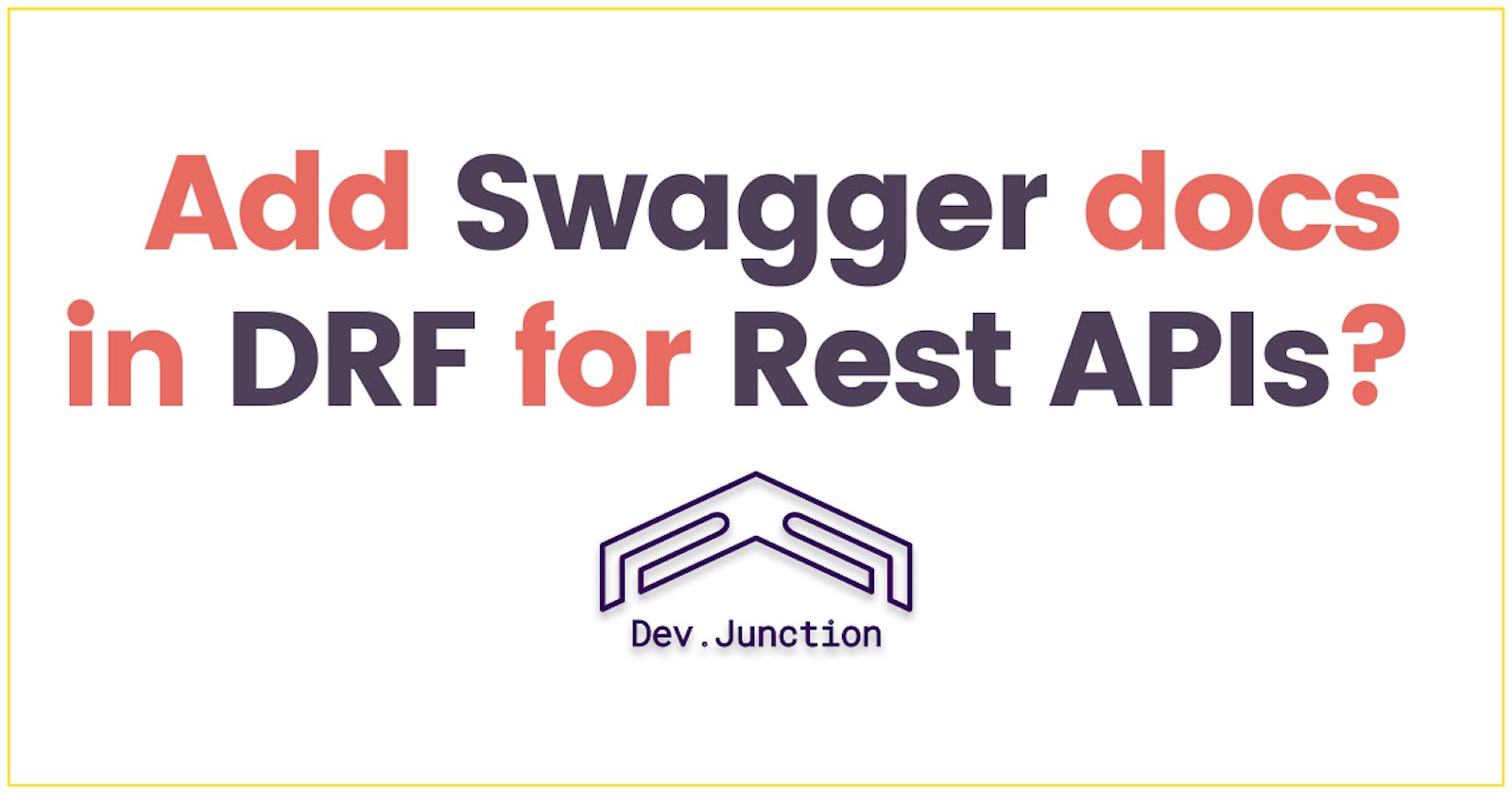 How to generate Swagger documentation for Rest APIs in Django Rest Framework?